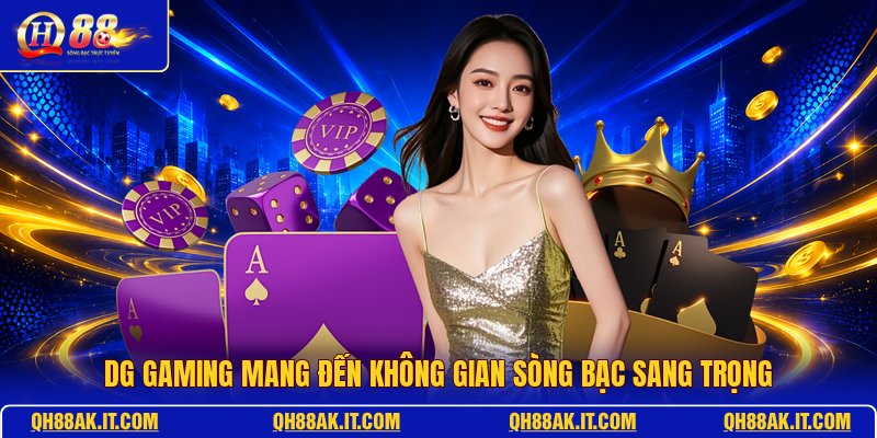 dg-gaming-mang-den-khong-gian-song-bac-sang-trong