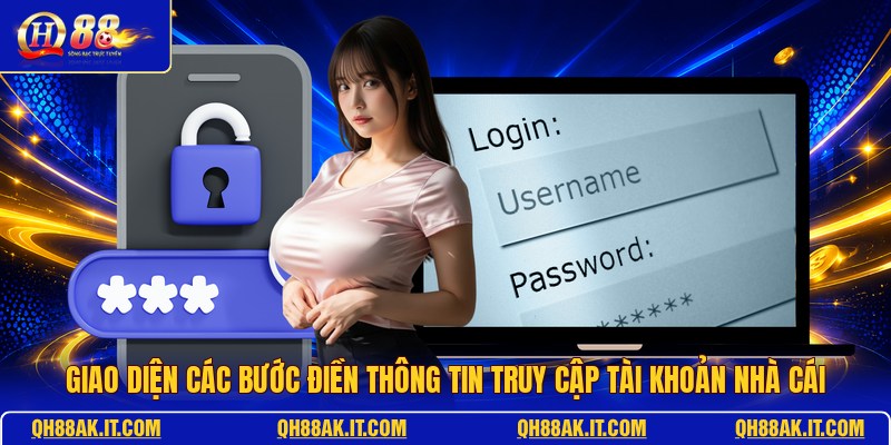 giao-dien-cac-buoc-dien-thong-tin-truy-cap-tai-khoan-nha-cai